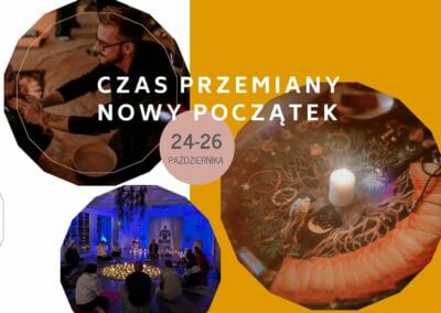24 &ndash; 26 października 2025 CZAS PRZEMIANY &ndash; NOWY POCZĄTEK