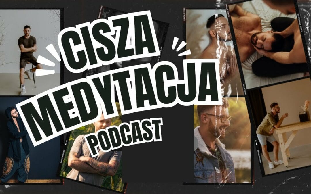 Cisza jako narzędzie transformacji – posłuchaj podcastu i odkryj moc wyciszenia
