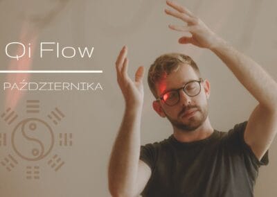 23 &ndash; 25 października 2026 Qi Flow &ndash; weekend dla Tao-hedonist&oacute;w